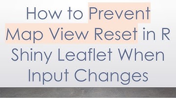 How to Prevent Map View Reset in R Shiny Leaflet When Input Changes