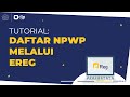 Tutorial daftar npwp lewat eregpajakgoid