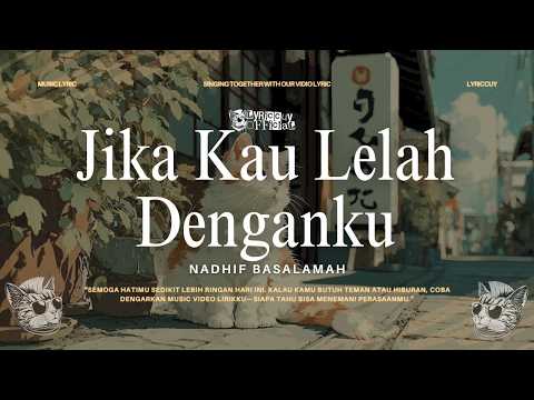 jika kau lelah denganku - Nadhif Basalamah
