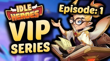 The Start of Something NEW! - Episode 1 - The IDLE HEROES VIP Series