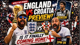 ENGLAND VS CROATIA World Cup Preview | It's 100% Coming Home | Sandro Tonali Personal terms agreed