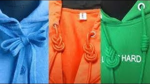 Các kiểu thắt dây Áo Hoodie gọn gàng và đẹp mắt I Cách buộc dây áo nỉ thời trang, độc đáo