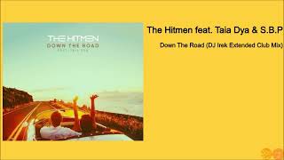 The Hitmen feat. Taia Dya & S.B.P - Down The Road (Extended Club Mix)