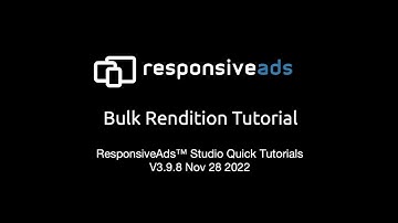 ResponsiveAds™  Studio Tutorial - How to use Bulk Renditioning