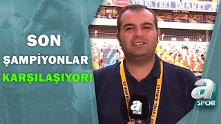 Son Şampiyonlar A.demirspor Ve Beşiktaş Karşılaşıyor Sercan Dikme Maç Öncesi Son Durumu Aktardı