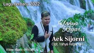 AEK SIJORNI-Yahya Regar Lagu Tapsel Madina terbaru 2022 #officialmusicvideo