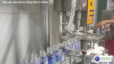 Máy vặn nắp chai tự động - Điện Cơ Xanh 0984467870