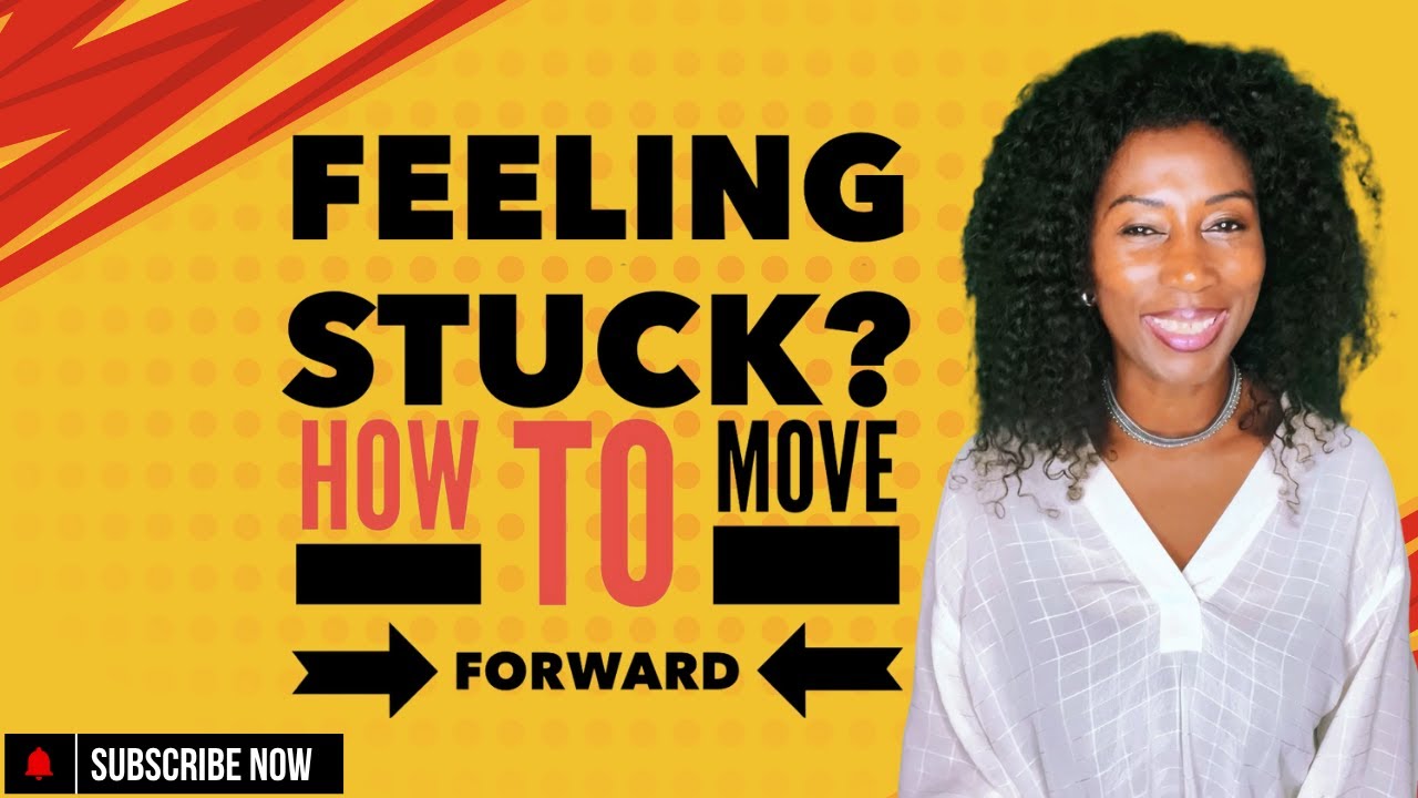 Why You Keep Feeling Stuck And How To Move Forward | Stronger Every Day ...