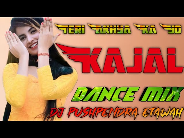 Teri Aakhya Ka Yo Kajal Sapna Dj ➤ New Haryanvi Song ➤ Dholki Dj Remix ➤ Dj Pushpendra Etawah Mixing class=