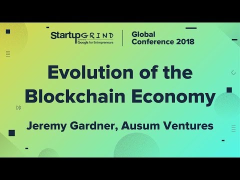 Evolution of the Blockchain Economy - Jeremy Gardner 