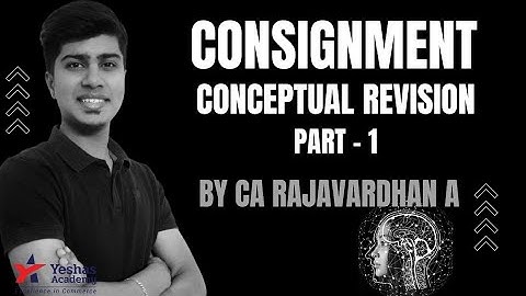 Consignment Conceptual Revision | CA Rajavardhan A | #AccountsMan