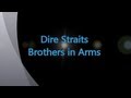 Dire Straits-Brothers in Arms (with lyrics)