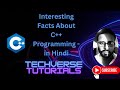 Lecture 3 - Interesting Facts About C++ Programming | Best kept secrets | TechVerse Tutorials