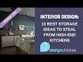 Interior Design Tips: 10 best storage ideas to steal from high-end kitchens.