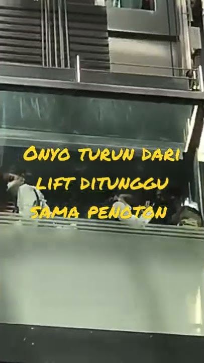 ONYO masih di LIFT udah ditunggu sama Penoton MALL ARTHA GADING