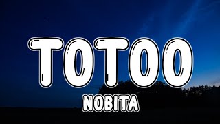 NOBITA - Totoo (Lyrics)