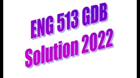 ENG 513 GDB Solution 2022
