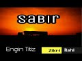 Sabr ok gzel bir lahi yeni ilahiler muhteem lahiler zikirli lahiler 2019