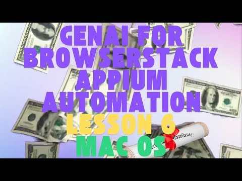 Lesson 6: Fast Track to Automation Harnessing BrowserStack Appium with GenAI Script Gen (Mac OS)