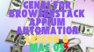 Lesson 6: Fast Track to Automation Harnessing BrowserStack Appium with GenAI Script Gen (Mac OS)