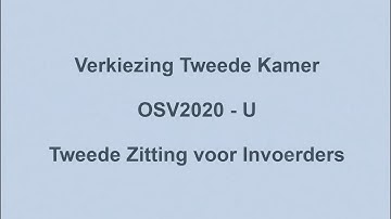 Instructievideo tweede zitting voor invoerders TK2025 OSV2020-U