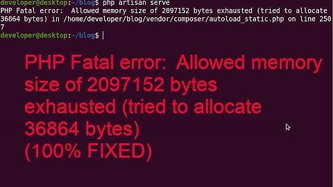 How to fix Laravel, php artisan serve | PHP Fatal error:  Allowed memory size of ... exhausted.