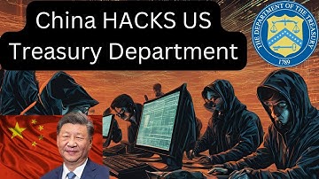 Treasury Department Hacked by CHINA!!!