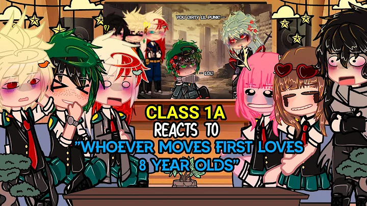 Class 1A Reacts To "Whoever moves first loves 8 year olds" | meme/trend [ BNHA/MHA ] TDBKDK | GACHA