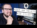Should you delete your raw photos after editing them