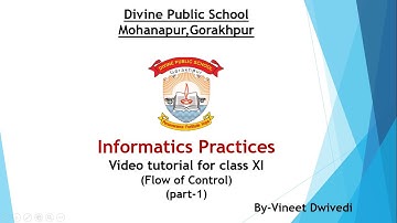 Class 11 Informatics Practices, ch-5 (Flow Of Control) part-1