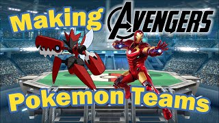 Making Avengers Themed Pokemon Teams