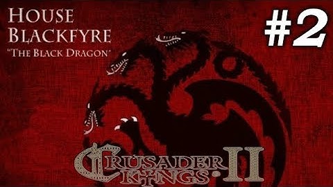 CK2 Game of Thrones - Blackfyre Rebellion - Daemon Blackfyre #2 - Blackfyre Dynasty Begins