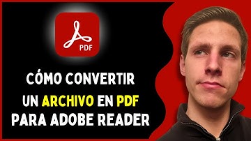 Cómo Convertir un Archivo a PDF Adobe Reader (2O25) | Paso a Paso