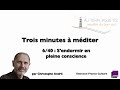 Trois minutes à méditer - avec Christophe André - 6/40 - S'endormir en pleine conscience