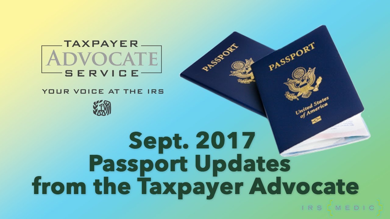 IRS Passport Denial and Revocation updates with the Taxpayer Advocate