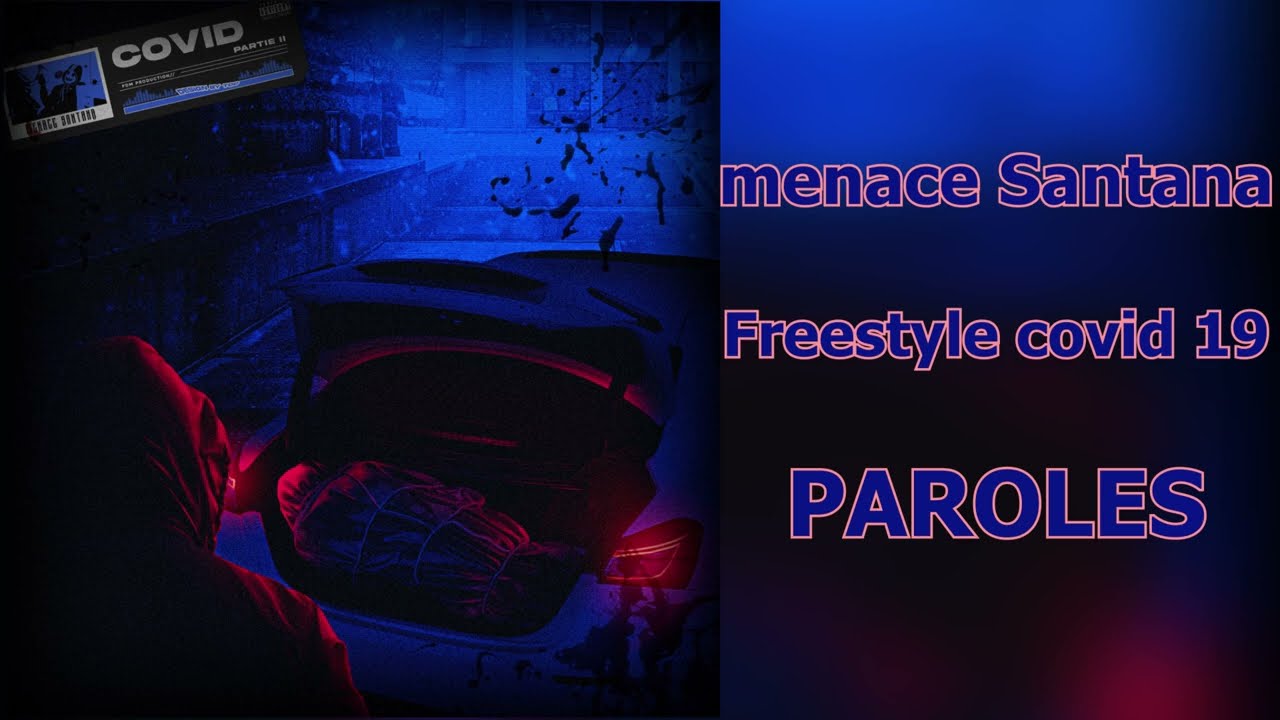 [PAROLES] menace Santana - Freestyle covid 19