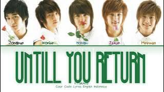FT Island Untill You Return Lyrics Engsub Indosub