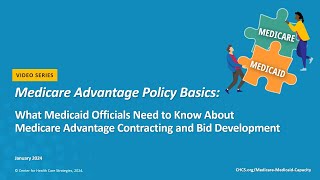 What Medicaid Officials Need to Know About Medicare Advantage Contracting and Bid Development