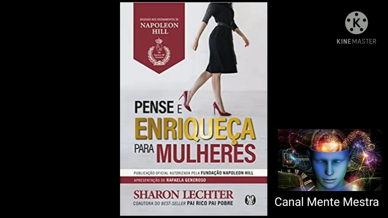 Áudio Livro Pense E Enriqueça Para Mulheres. Sharon Lechter YouTube