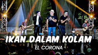 EL CORONA - IKAN DALAM KOLAM | Live in OAOE Festival, Ecopark Ancol 🔥