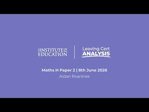 Leaving Certificate 2026 Maths Paper 2 (Higher Level) Reaction