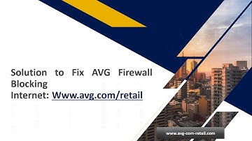 If AVG Firewall Blocking Internet! How to Resolve it? Avg.Com/Retail
