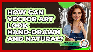 How Can Vector Art Look Hand-drawn And Natural? - Drawing and Painting Academy