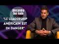 Alexandre del valle  le leadership amricain est en danger