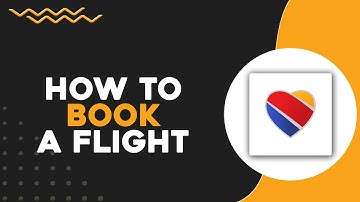 How To Book a Flight on Southwest Airlines (Quick & Easy)
