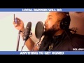 LOCAL RAPPERS WILL DO ANYTHING TO GET SIGNED
