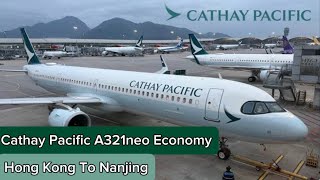 Trip Report | Cathay Pacific A321neo | Economy | Hong Kong To Nanjing