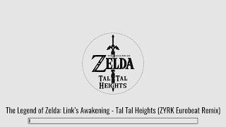 The Legend of Zelda: Link's Awakening - Tal Tal Heights (ZYRK Eurobeat Remix)