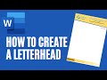 How to Create a Letterhead in Word - Creating a Letterhead | Microsoft Word Tutorials