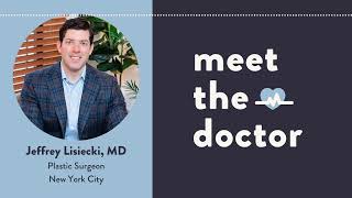 Jeffrey Lisiecki MD - Plastic Surgeon in New York City